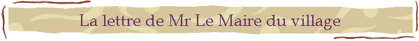 La lettre de Mr Le Maire du village