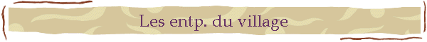 Les entp. du village